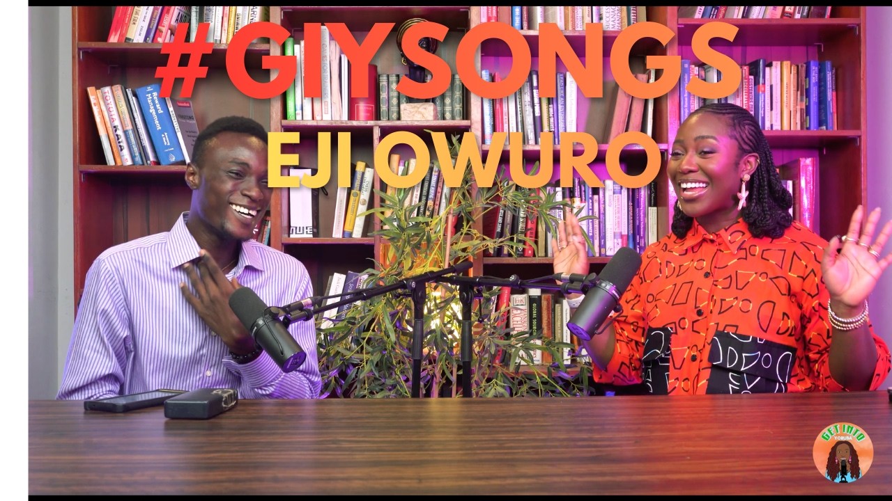 Episode 32 - GIYsongs (Eji Owuro)