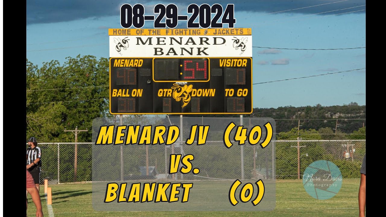 MENARD JV (40) vs BLANKET JV (0) 08-29-24