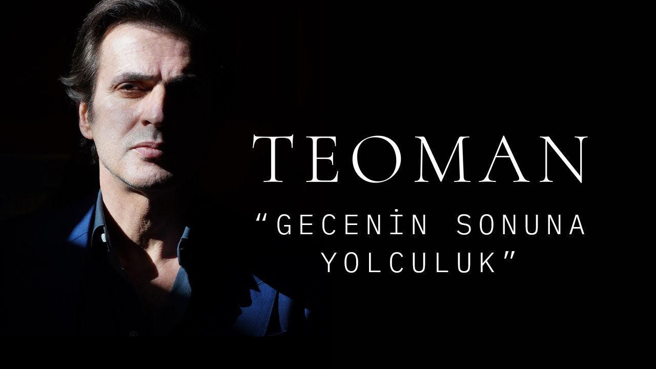 Teoman - Gecenin Sonuna Yolculuk | Gecenin Sonuna Yolculuk