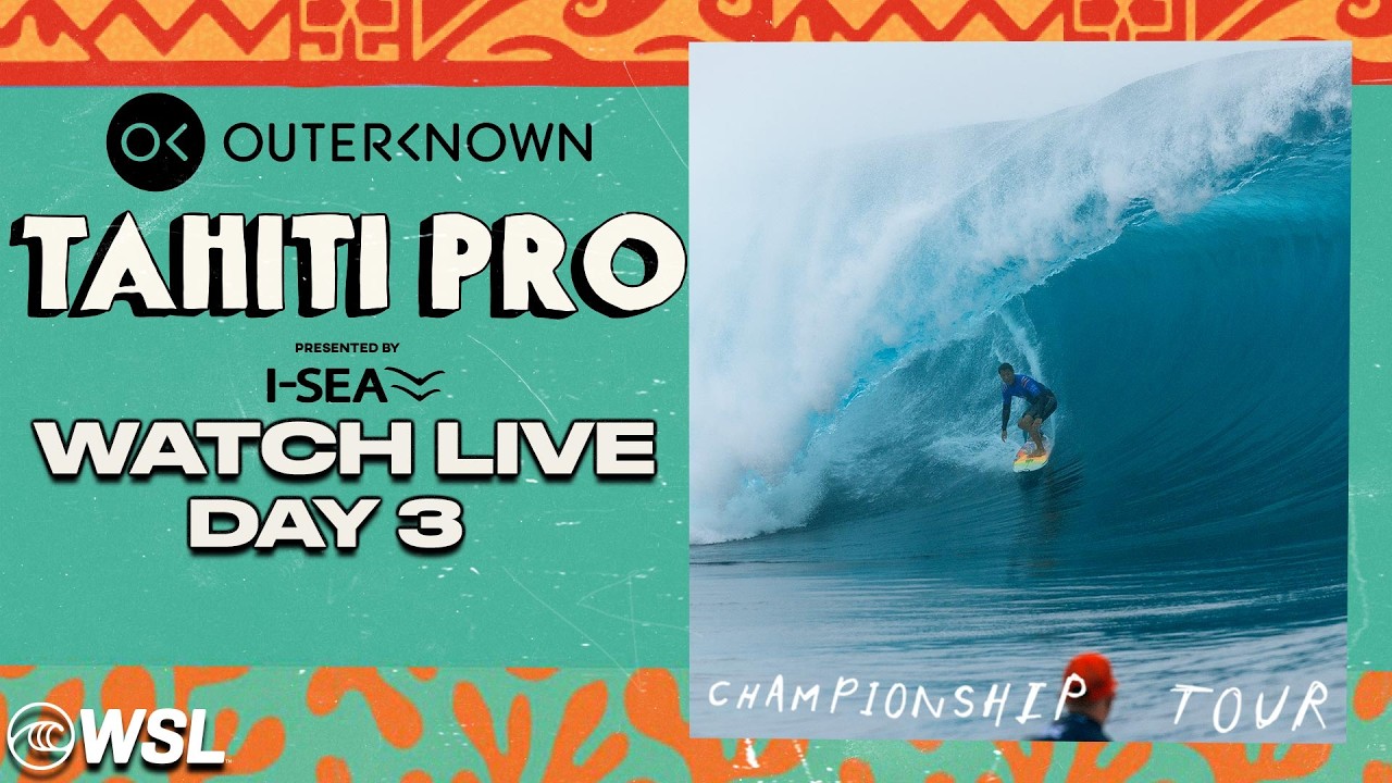 🔴 LIVE - Outerknown Tahiti Pro presented by I-SEA 2026 - Day 3 - Championship Tour