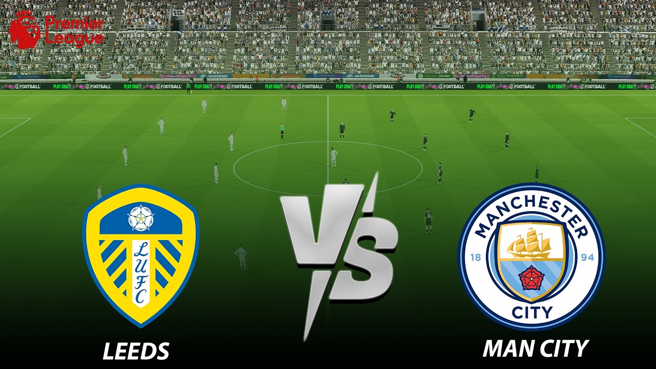 Leeds vs Man City | Premiere League 2025/26 | Full Match Goal | Realistic eFootball Pes 26 Gameplay