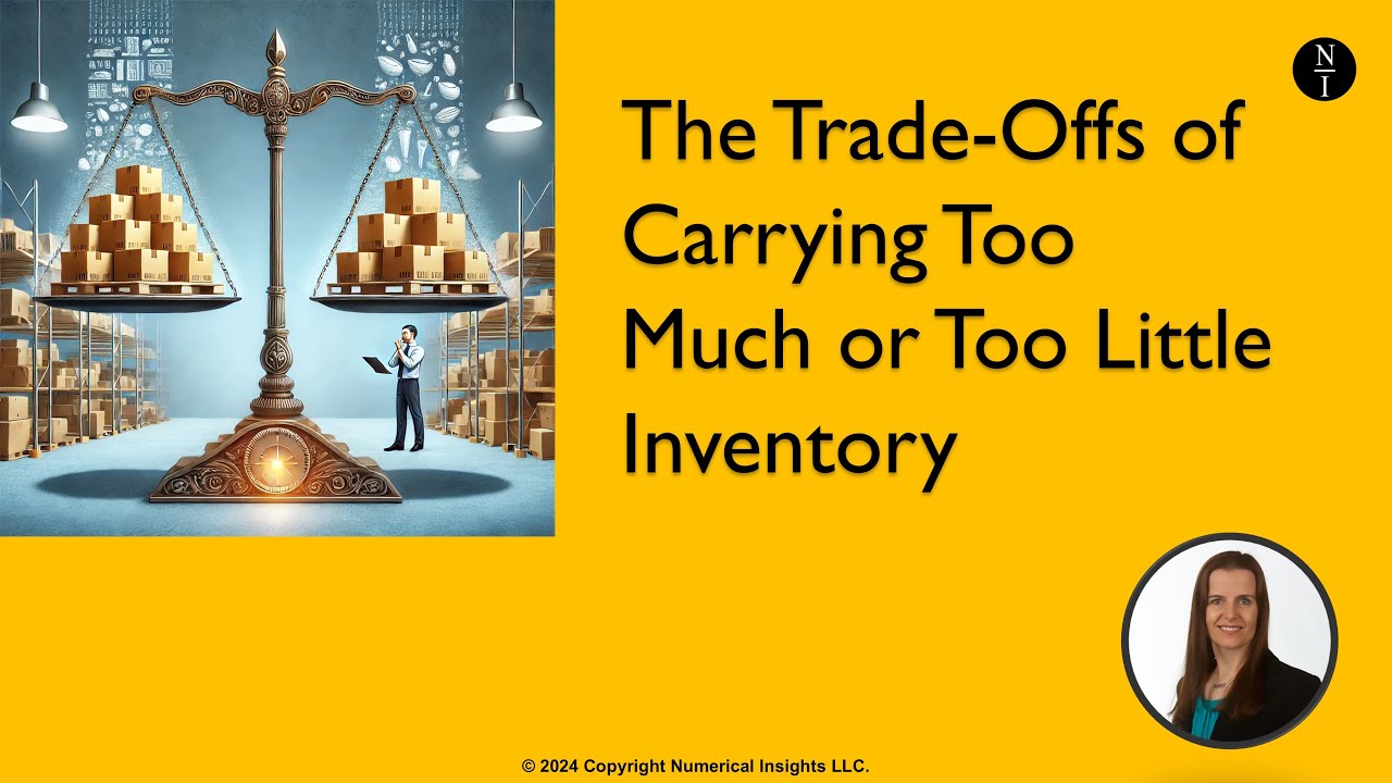 The Trade-Offs of Carrying Too Much or Too Little Inventory