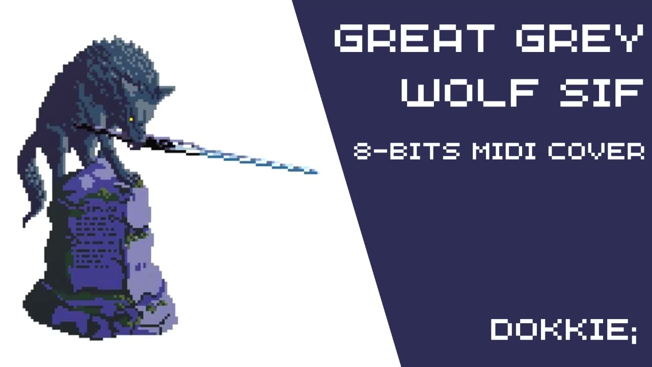 Great Grey Wolf Sif - Dark Souls. / 8bits MIDI cover