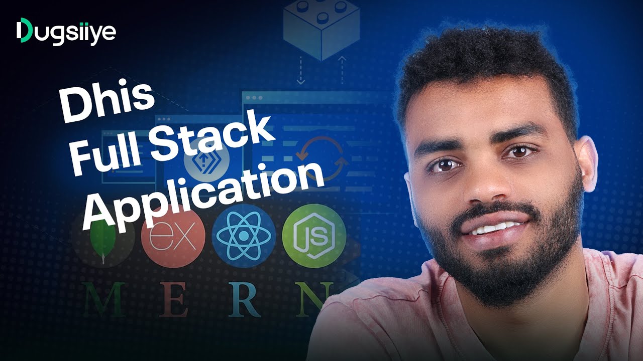 MERN Stack | Dhis Full Stack Application  | MongoDB ,Express,React Iyo NodeJS  | Full Stack Soomali