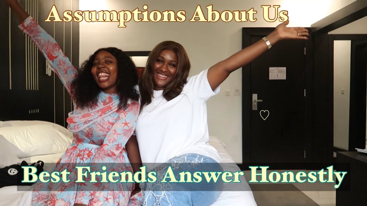 The Assumption Game: Into Our Minds!! Get to Know Us & Our Friendship