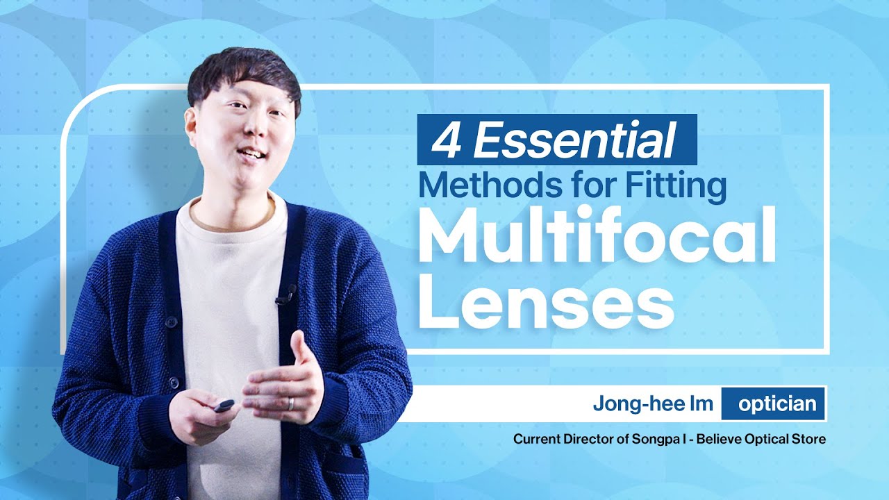4 Essential Methods for Fitting Multifocal Lenses