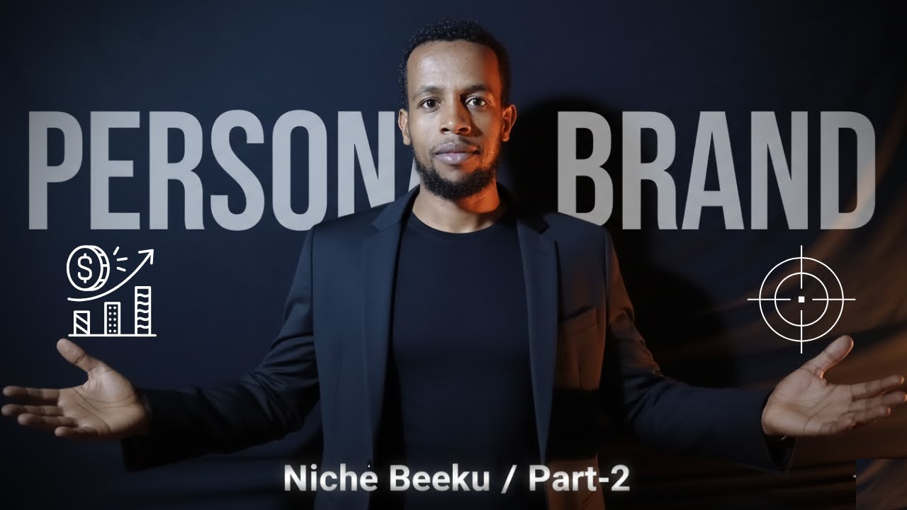 Barnoota Personal Brand Kutaa 2ffaa (NICHE Beekuu) | Make Money Online