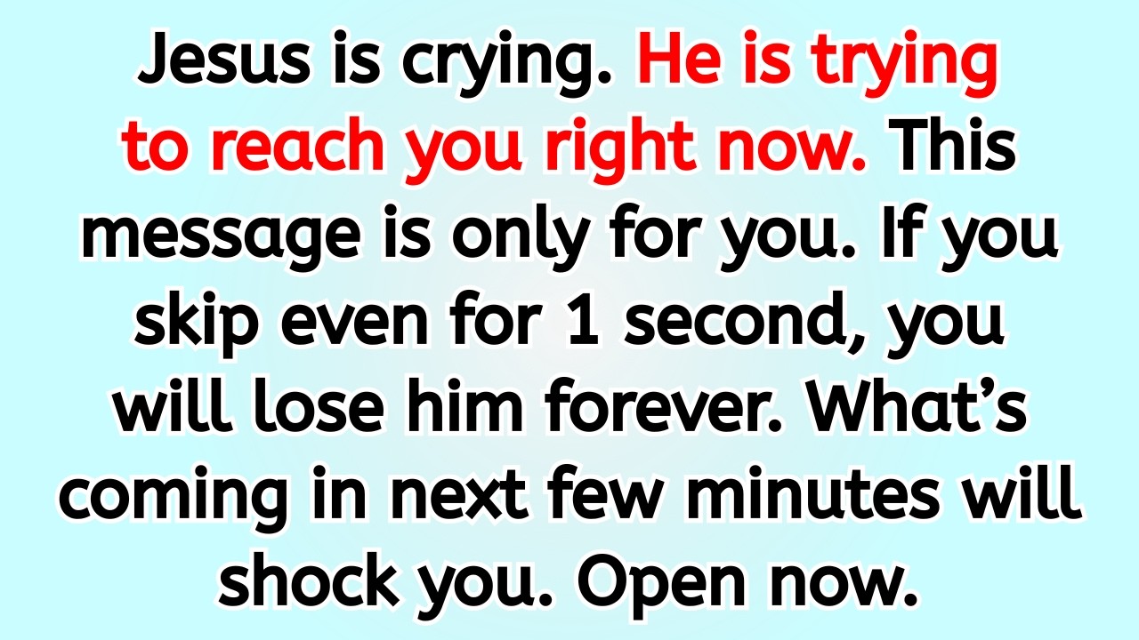 🔴 Jesus is crying. He is trying to reach you right now. This message is only for you. If you skip ..