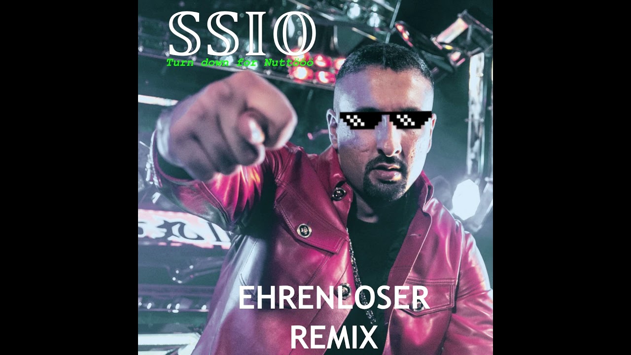 SSIO x DJ Snake - Turn down for What *Ehrenloser Remix* - prod. by RBNX