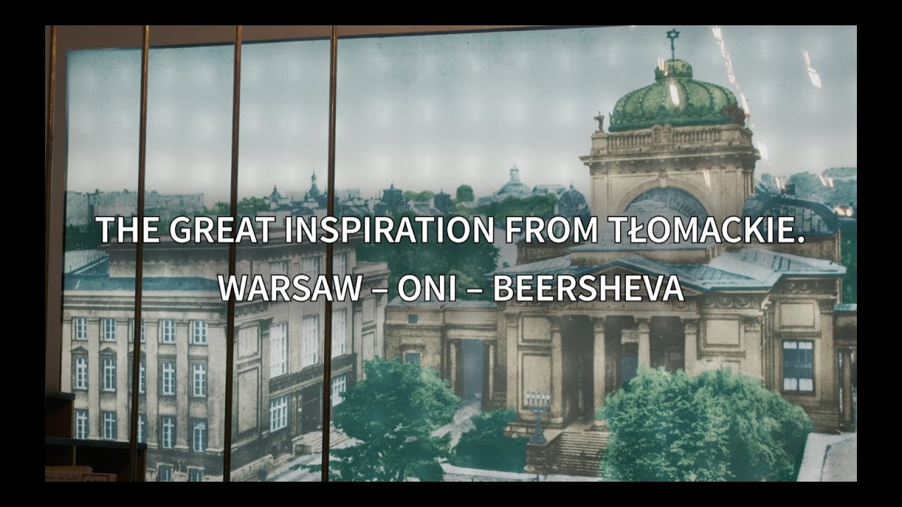 The Great Inspiration from Tłomackie. Warsaw – Oni – Beersheva