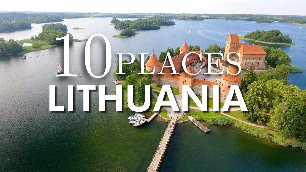 Top 10 Places to Visit in Lithuania
