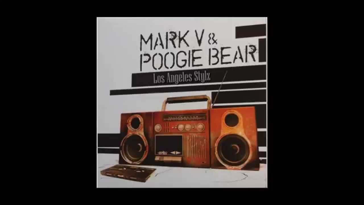 Dj Mark V  & Poogie Bear - Los Angeles Stylz -
