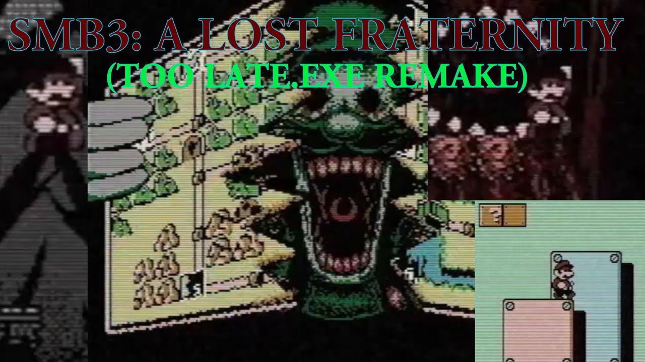 SMB3: A LOST FRATERNITY (TOO LATE.EXE REMAKE) is actually not crazy hard