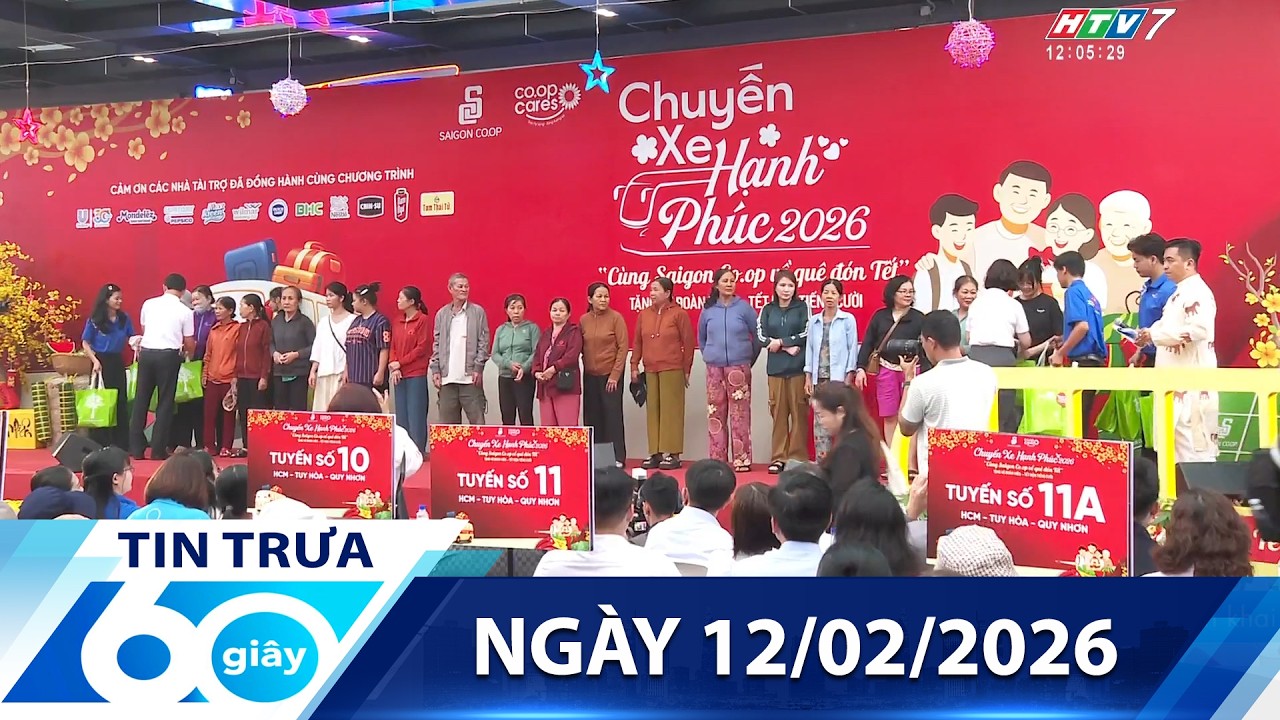 60 Giây Trưa - Ngày 12/02/2026 - HTV Tin Tức Mới Nhất 2026