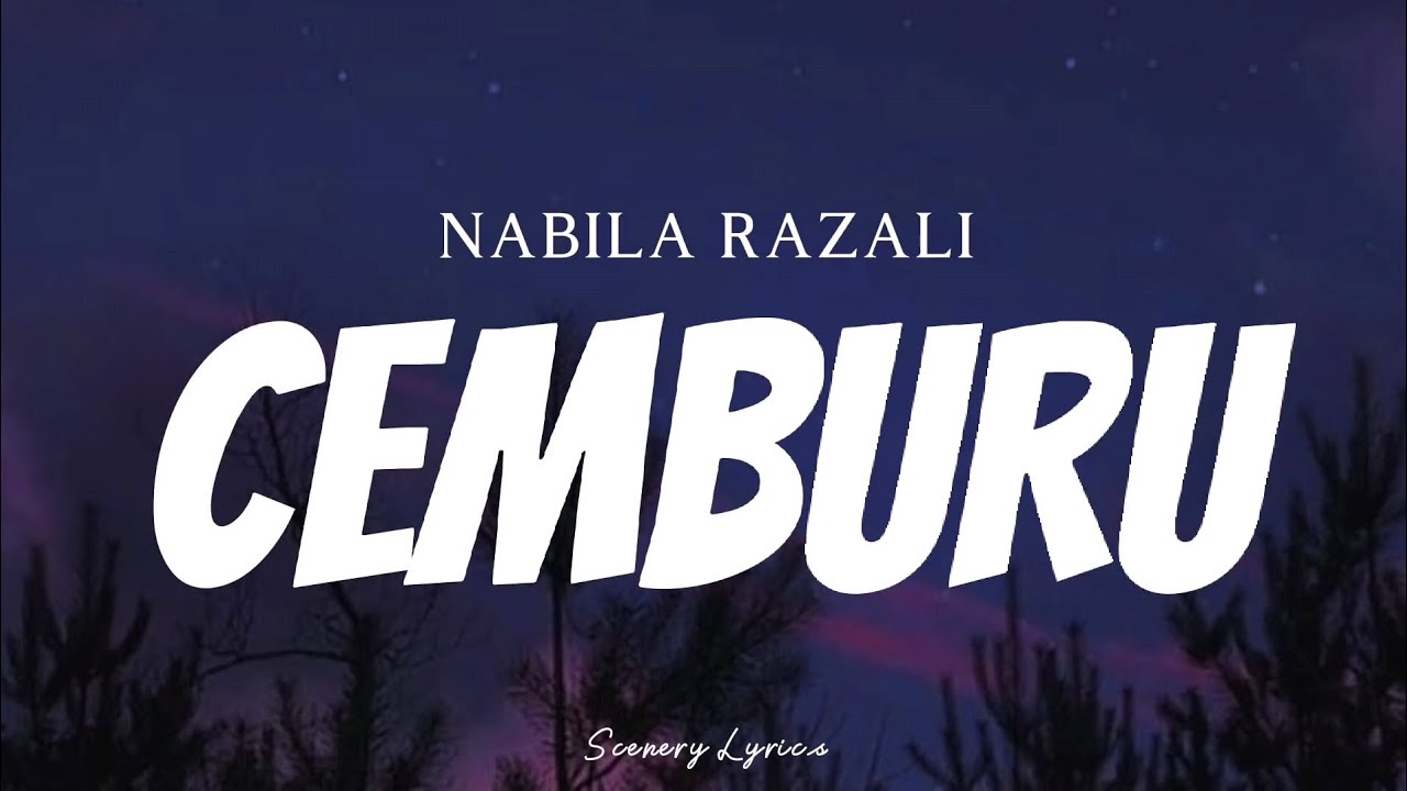 NABILA RAZALI - Cemburu ( Lyrics )