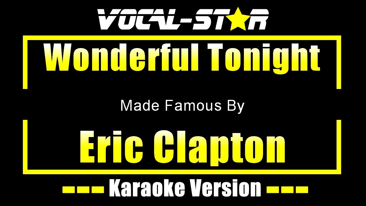 Wonderful Tonight - Eric Clapton KARAOKE