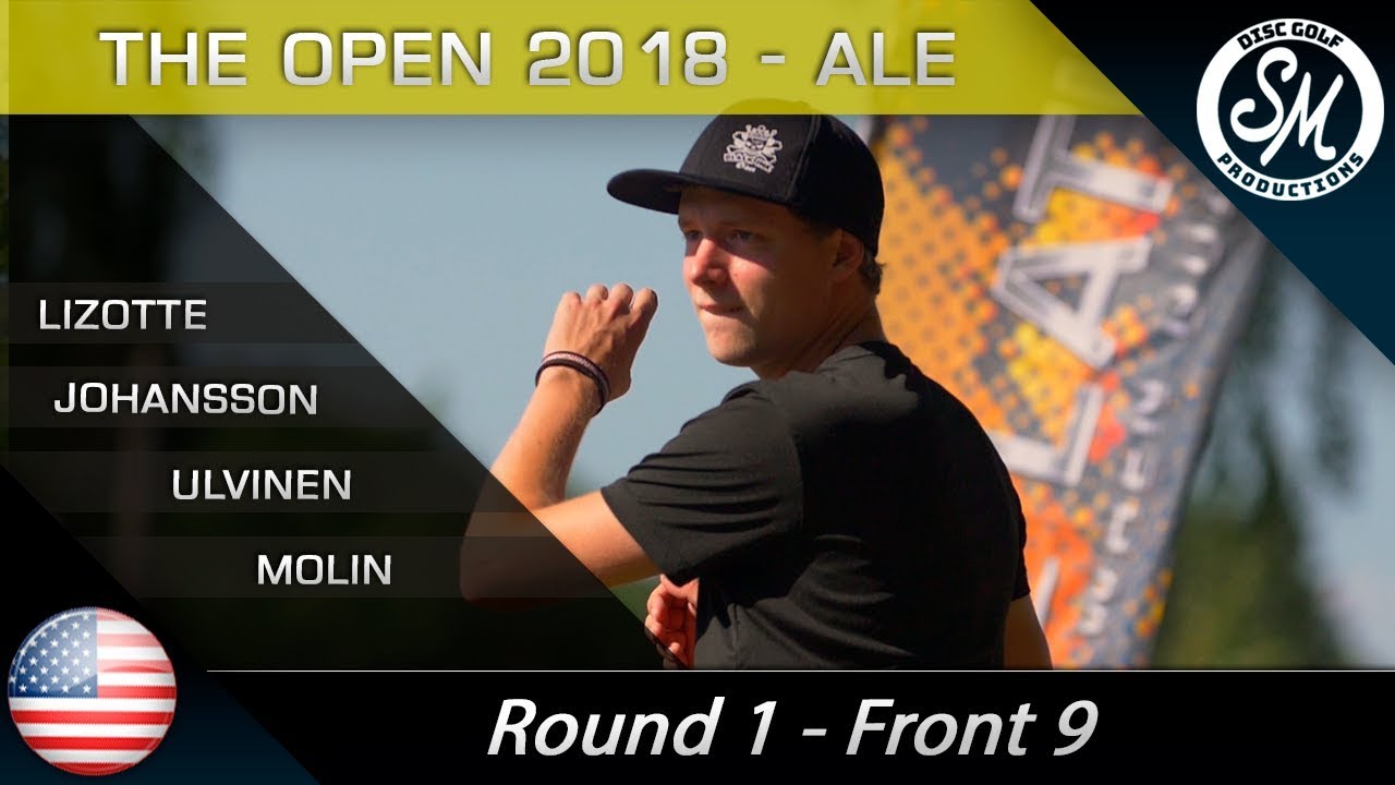 The Open 2018 | Round 1 Front 9 | Lizotte, Johansson, Ulvinen, Molin