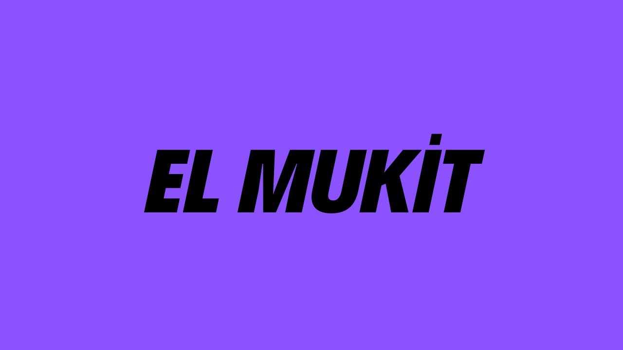 El Mukit | Cenk Sabuncuoğlu