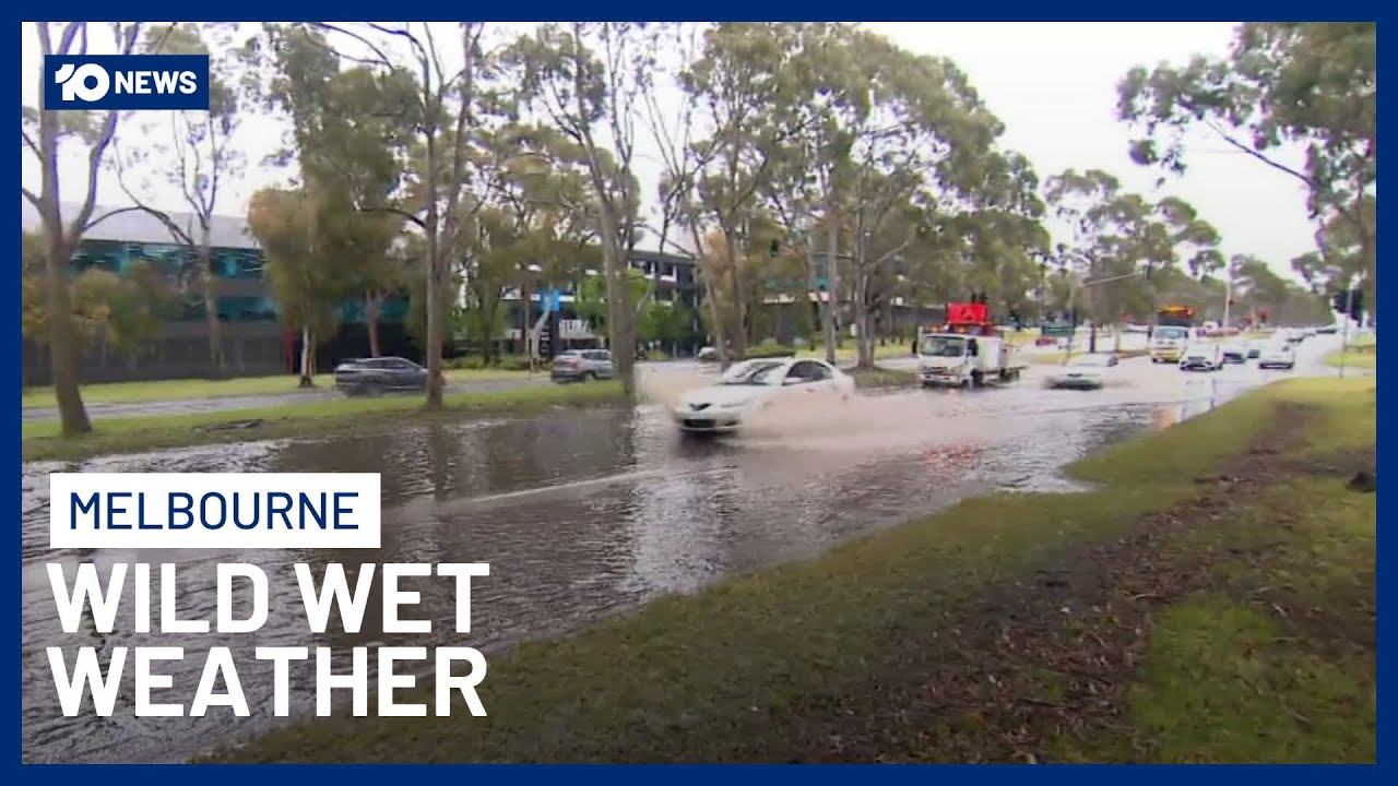 Melbourne Hit With Wild Wet Weather, Triggering Flash Floods | 10 News