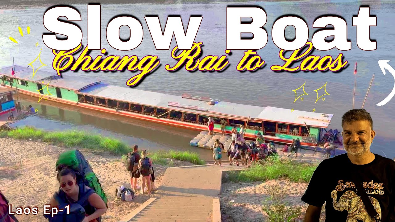 Chiang Rai to Luang Prabang by River 🚤 | Backpacking Adventure | Dream Adventure Stories
