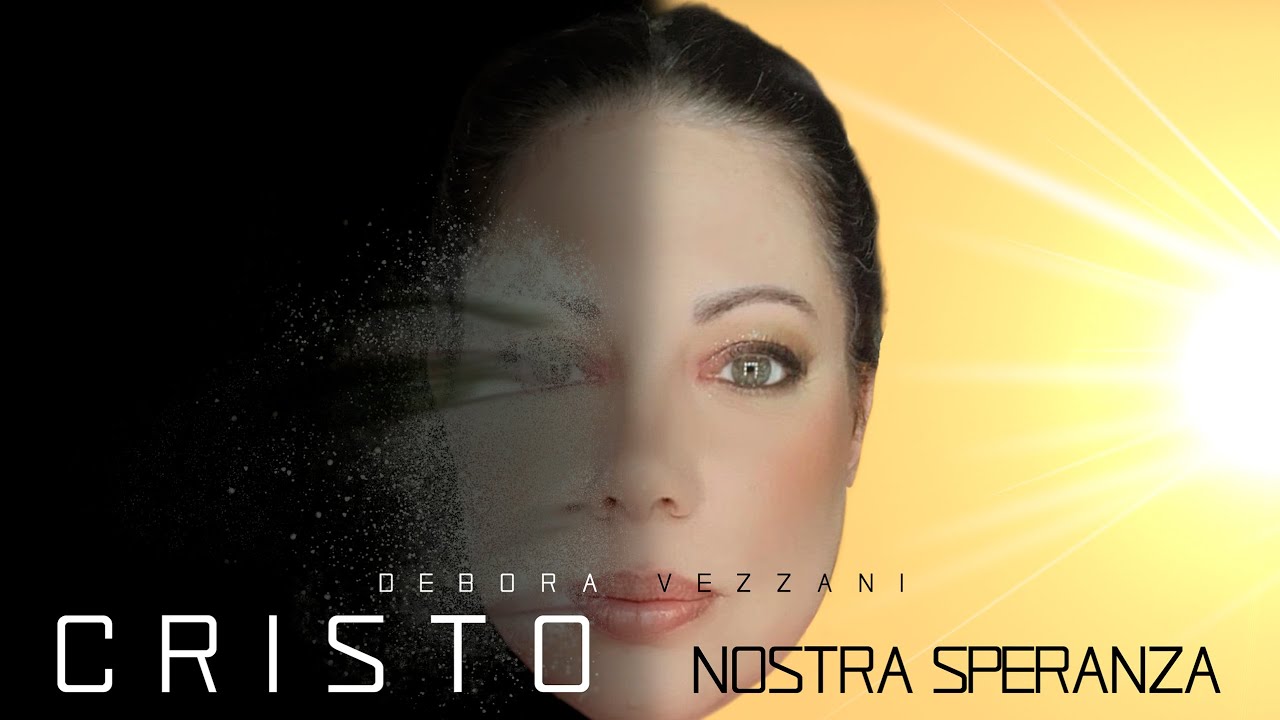 Cristo nostra speranza - Debora Vezzani (Official Lyric Video)