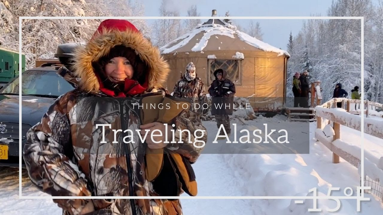 What To Do In Fairbanks, Alaska In The Winter Time