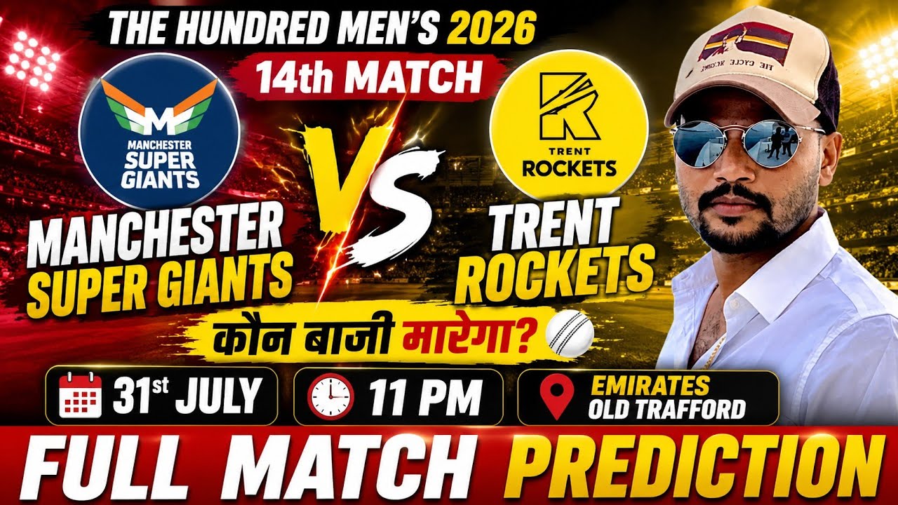 🏏 Manchester Super Giants vs Trent Rockets Prediction | The Hundred 2026 Match 14, MSG vs TR
