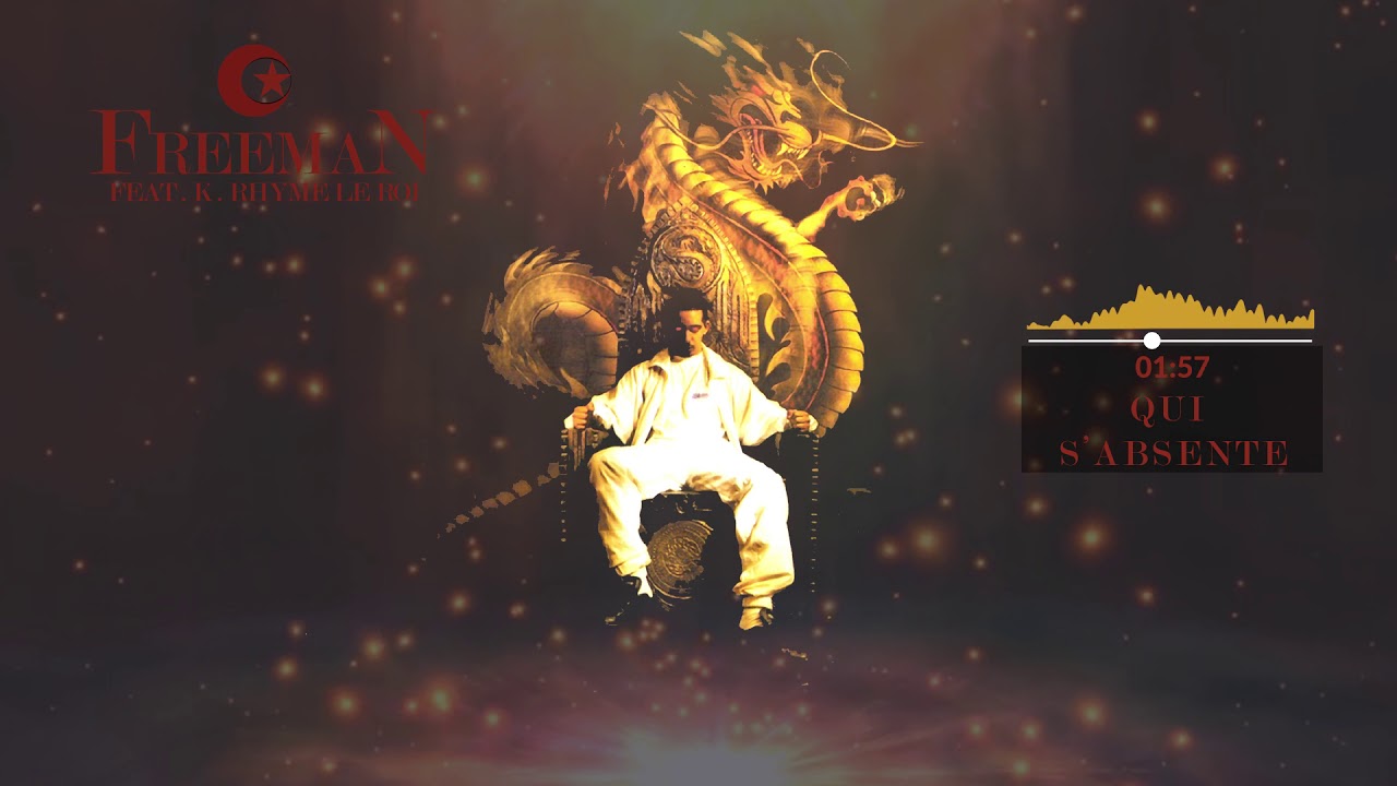 Freeman & K-Rhyme Le Roi - Qui s'absente (Audio Officiel)