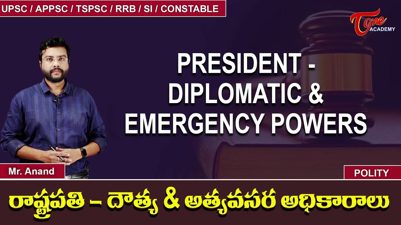 President - Diplomatic & Emergency Powers | Polity | Anand | Tone Academy