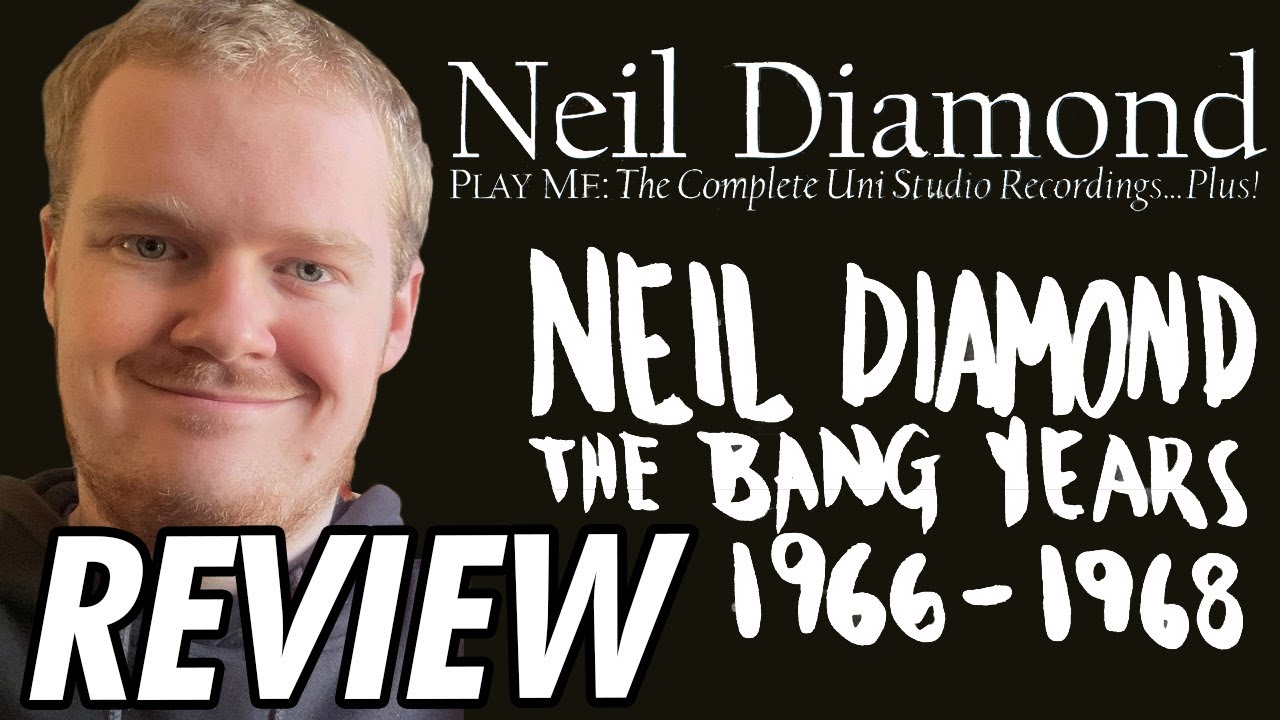 Neil Diamond: The Bang Years & The Complete Uni Studio Recordings - CD Review