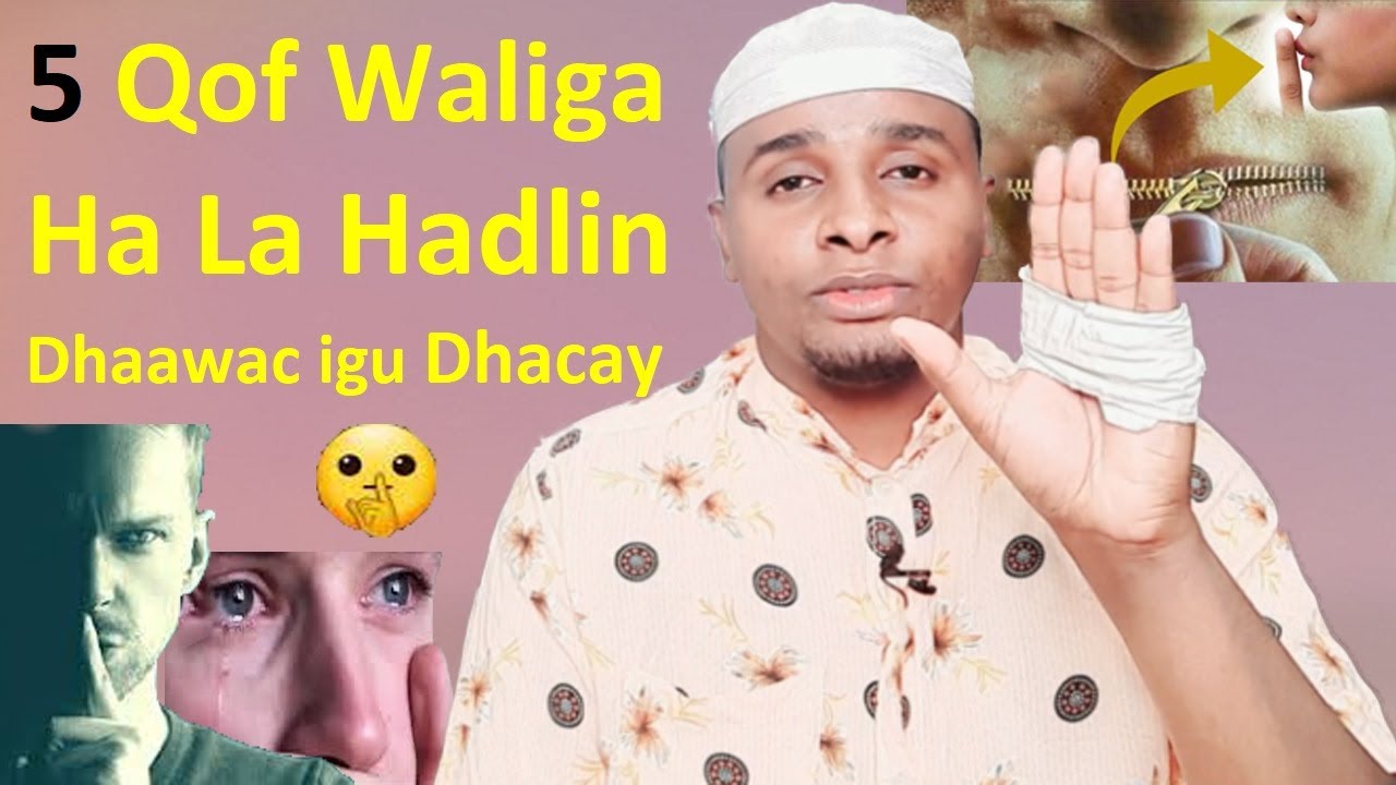 5 Qof waliga Ha u jawaabin ka aamus Hala Hadlin Dhaawaca kula Rabaan ogow Godka ay kuu Qodeen