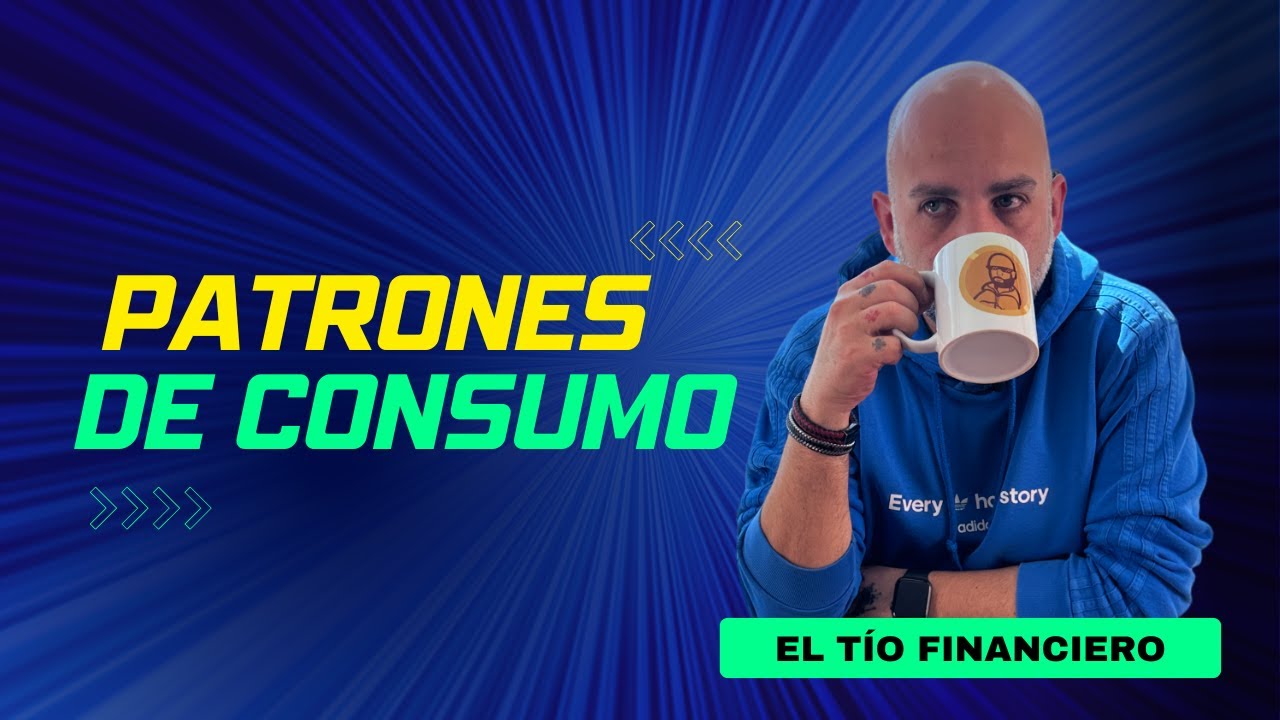 Los Patrones de Consumo en el Tiempo | El Tío Financiero