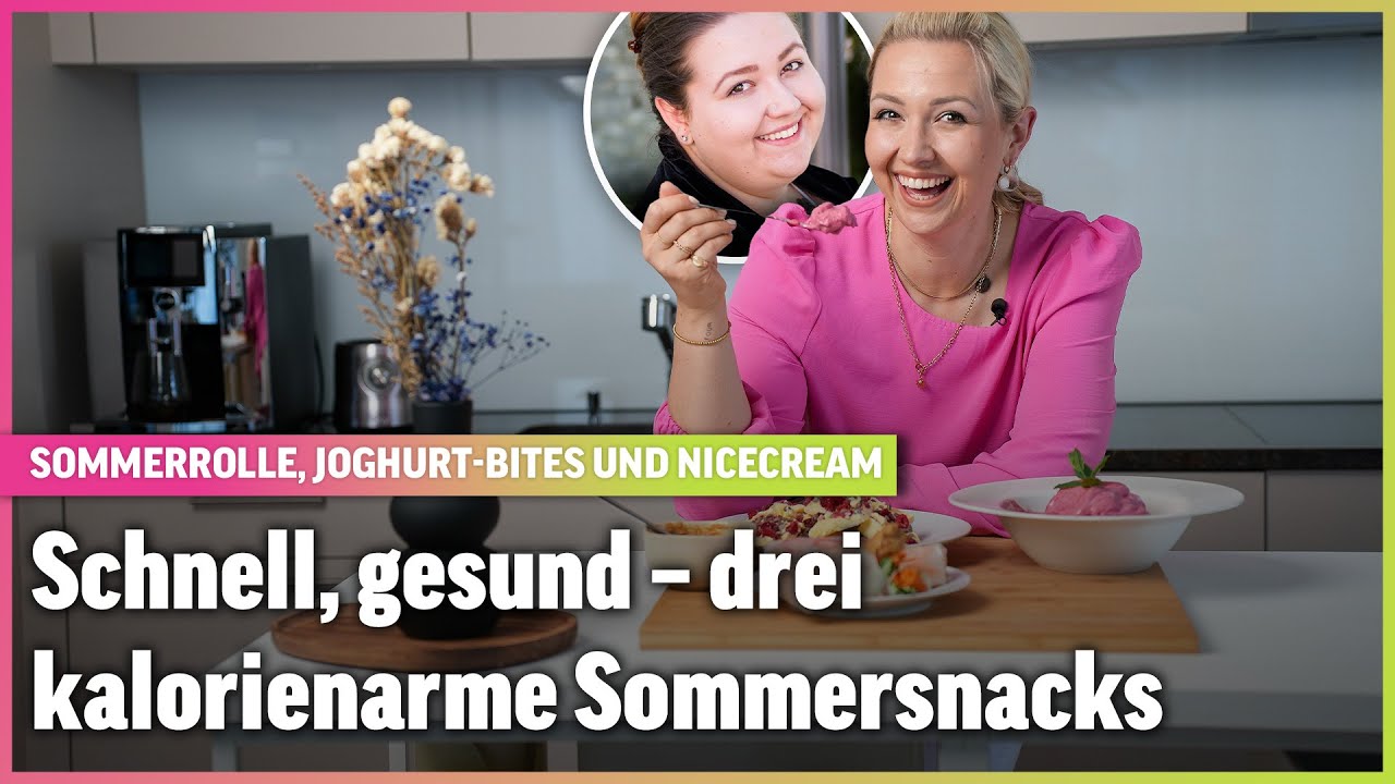 Drei kalorienarme Sommersnacks f&uuml;r heisse Tage | Luisas leichteres Leben | Folge 16