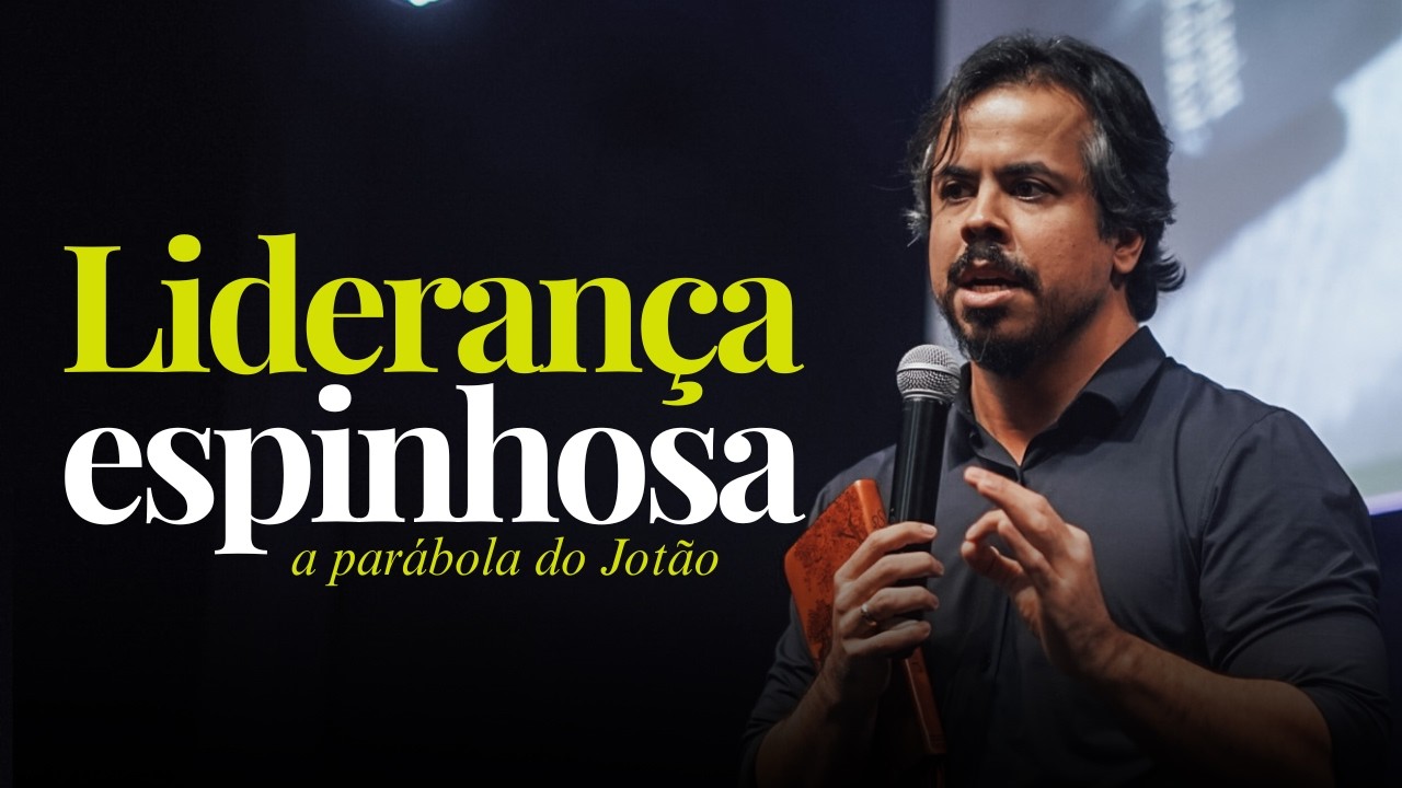 LIDERANÇA ESPINHOSA: A PARÁBOLA DE JOTÃO // SAULO DANIEL (PREGAÇÃO COMPLETA)