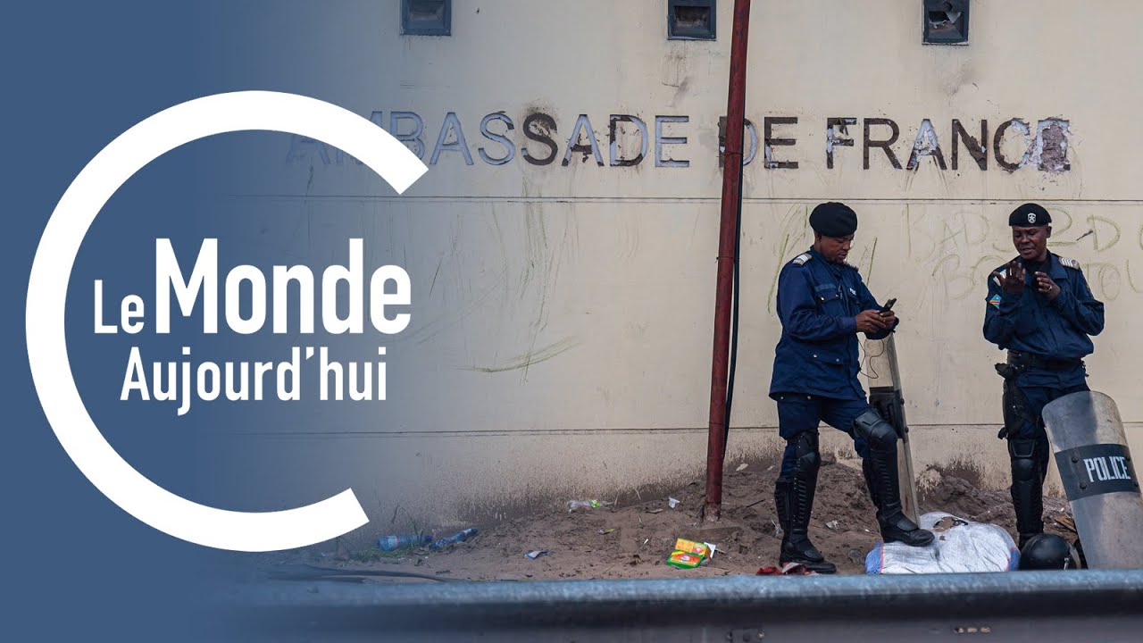 Le Monde Aujourd'hui : à Kinshasa, les manifestants s'en prennent aux ambassades