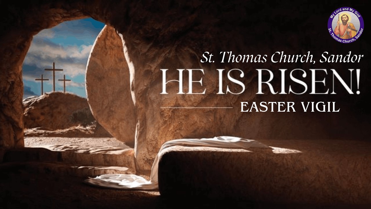 EASTER VIGIL | LIVE SERVICE | ST. THOMAS CHURCH, SANDOR | 2026.