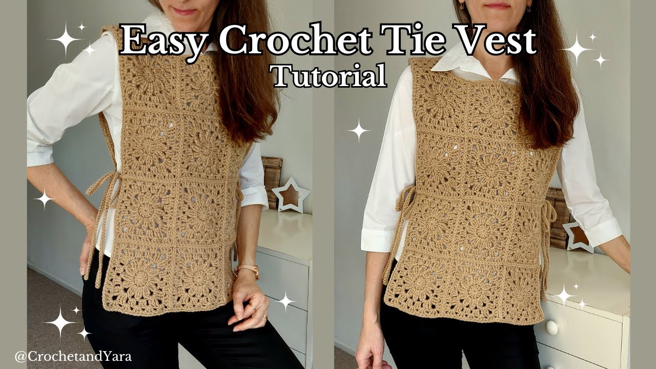 Crochet Tie Vest | Crochet Granny Square Vest | Step by Step Tutorial | Crochet & Yara