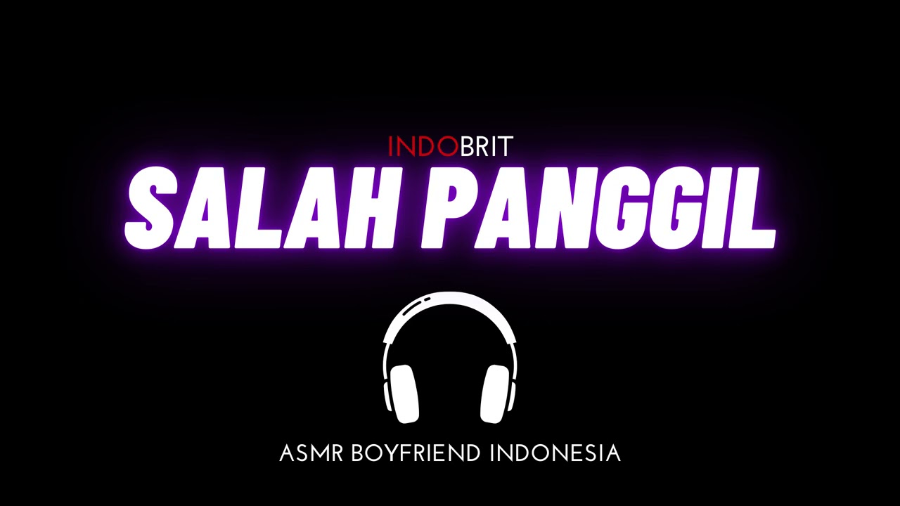 Salah Panggil | Suara Cowo | ASMR Boyfriend Indonesia Roleplay