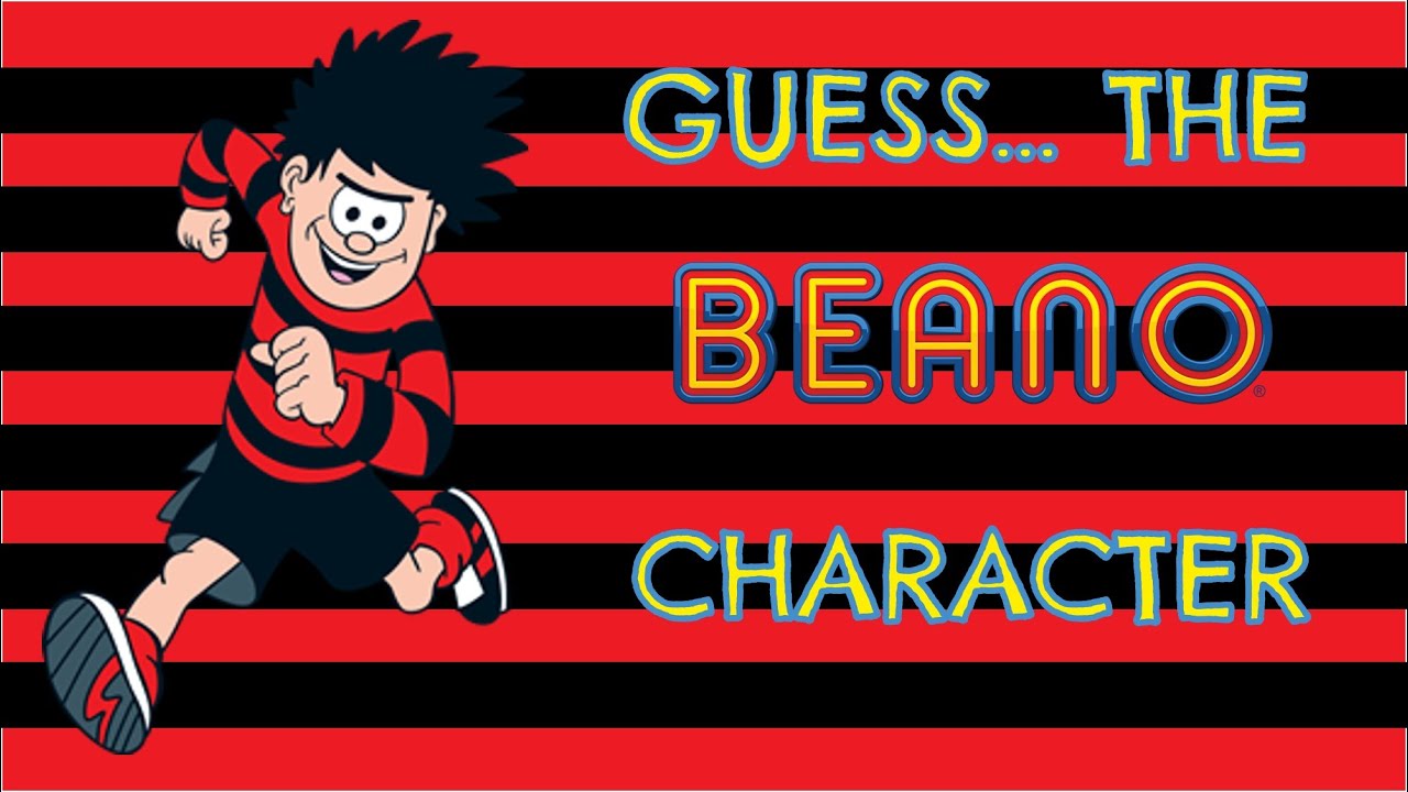 GUESS... the BEANO CHARACTER