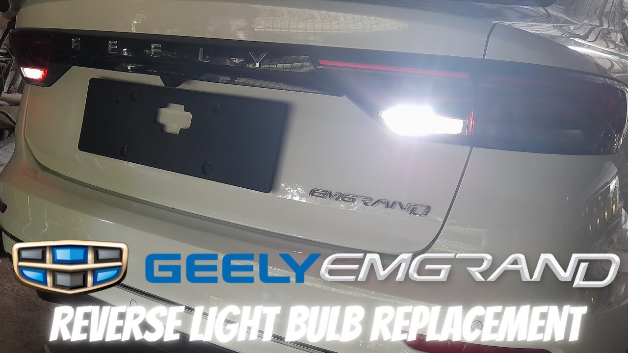 2022 Geely Emgrand Comfort Reverse Light Bulb Replacement