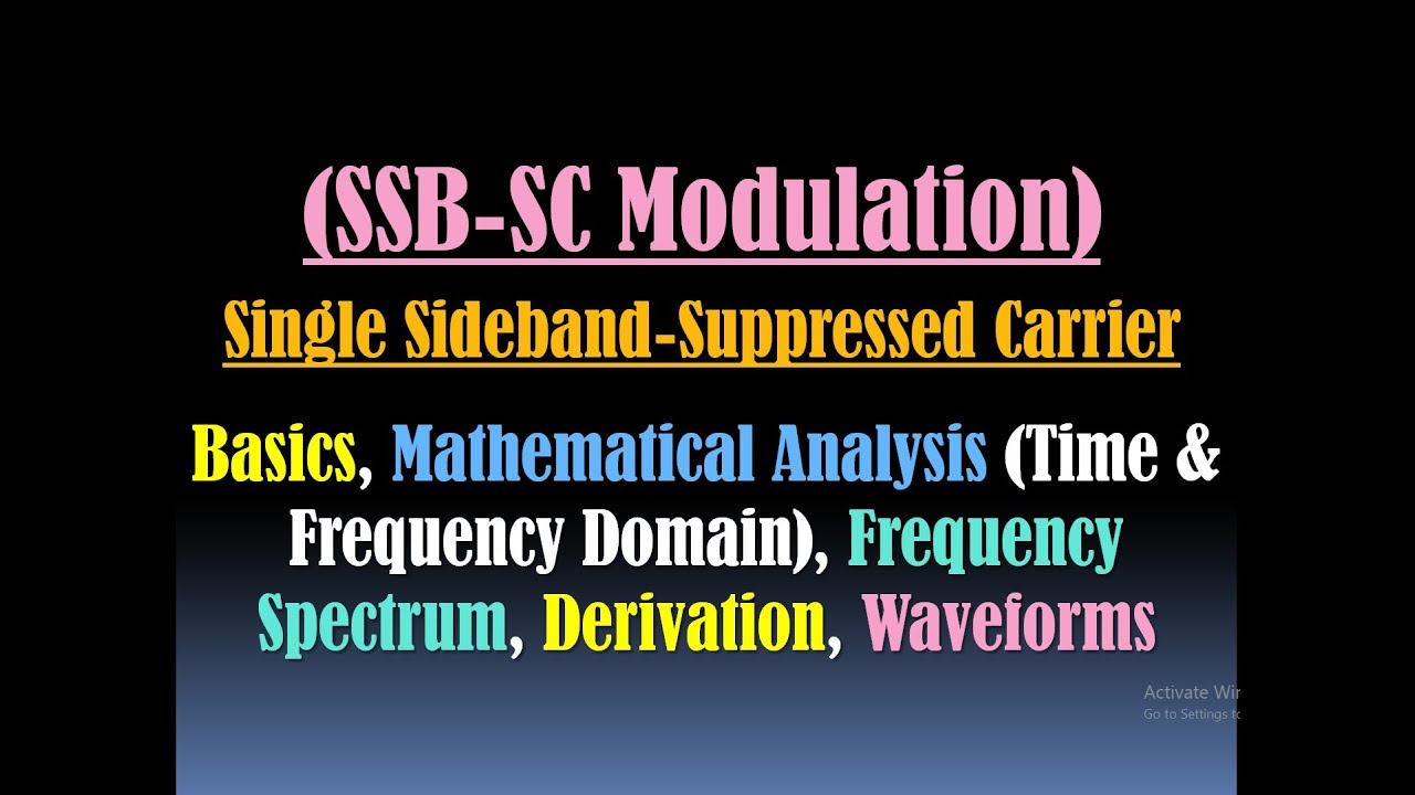 Single Sideband Modulation - SSB SC - (Derivation, Spectrum & Wave Equation) - Amplitude Modulation