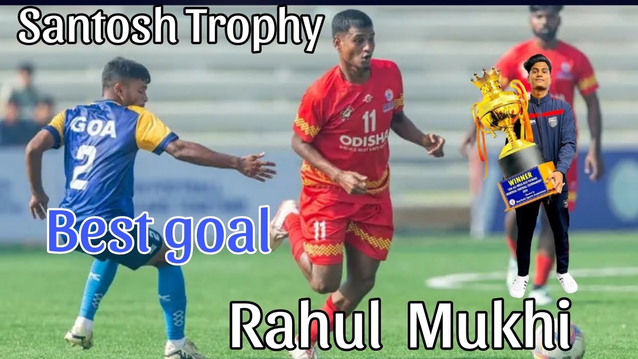 Goa 🆚 Odisha Santosh Trophy Best Goal Rahul Mukhi #odisha