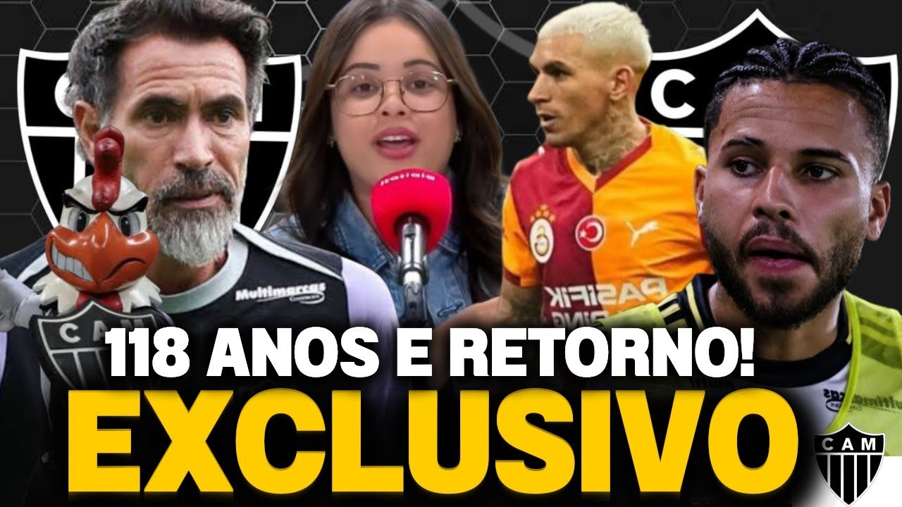 🚨EXCLUSIVO! ATL&Eacute;TICO-MG 118 ANOS!🎉 NATH FIUZA ATUALIZA TUDO SOBRE O GALO DESTA QUARTA FEIRA🐔       🐔