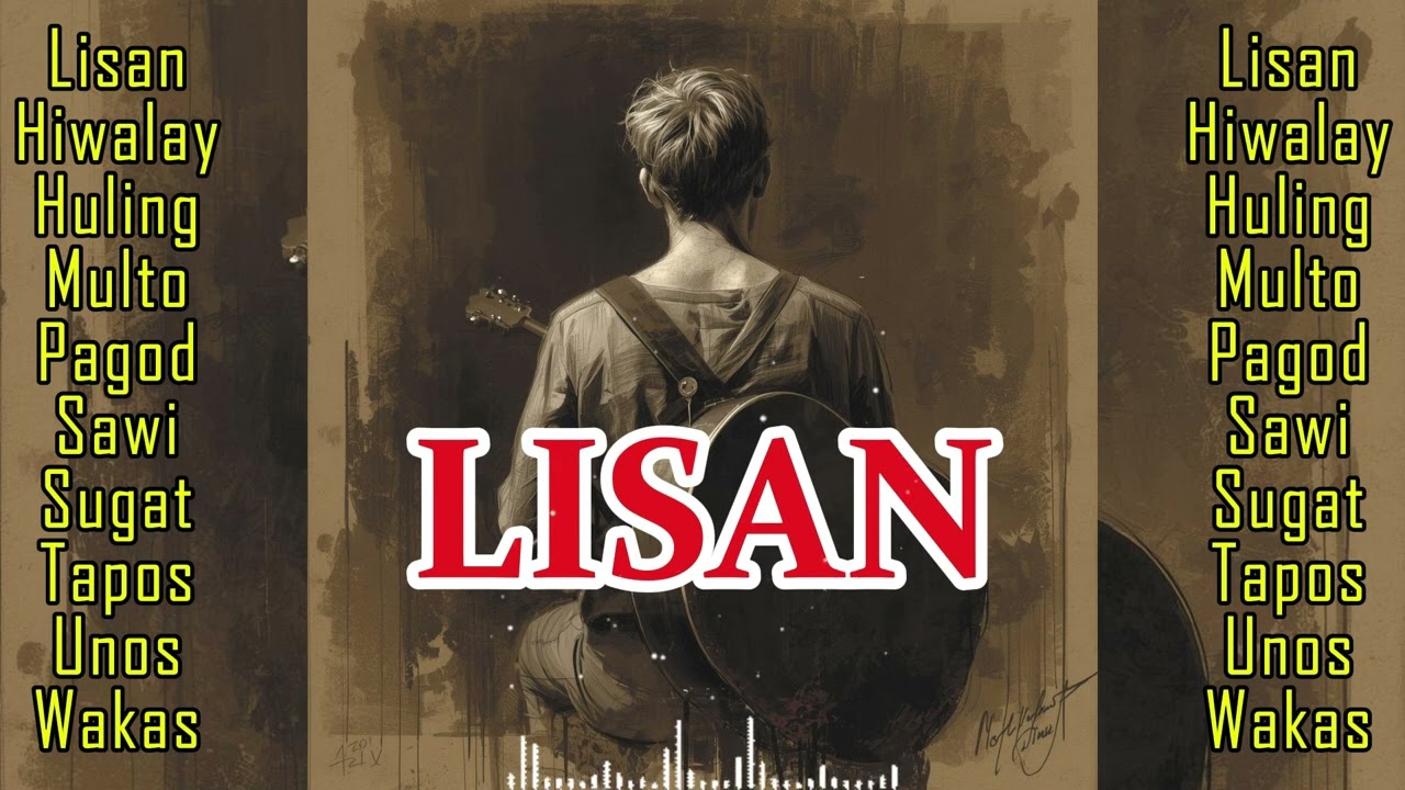 LISAN| Best opm rock songs Para sa mga pusong durog dahil sa pag-ibig - OPM ROCK MUSIC