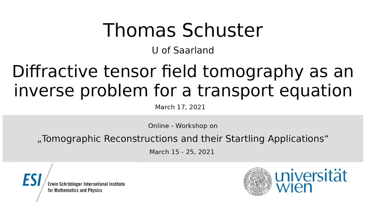Thomas Schuster -Diffractive tensor field tomography as an inverse problem for a transport equation