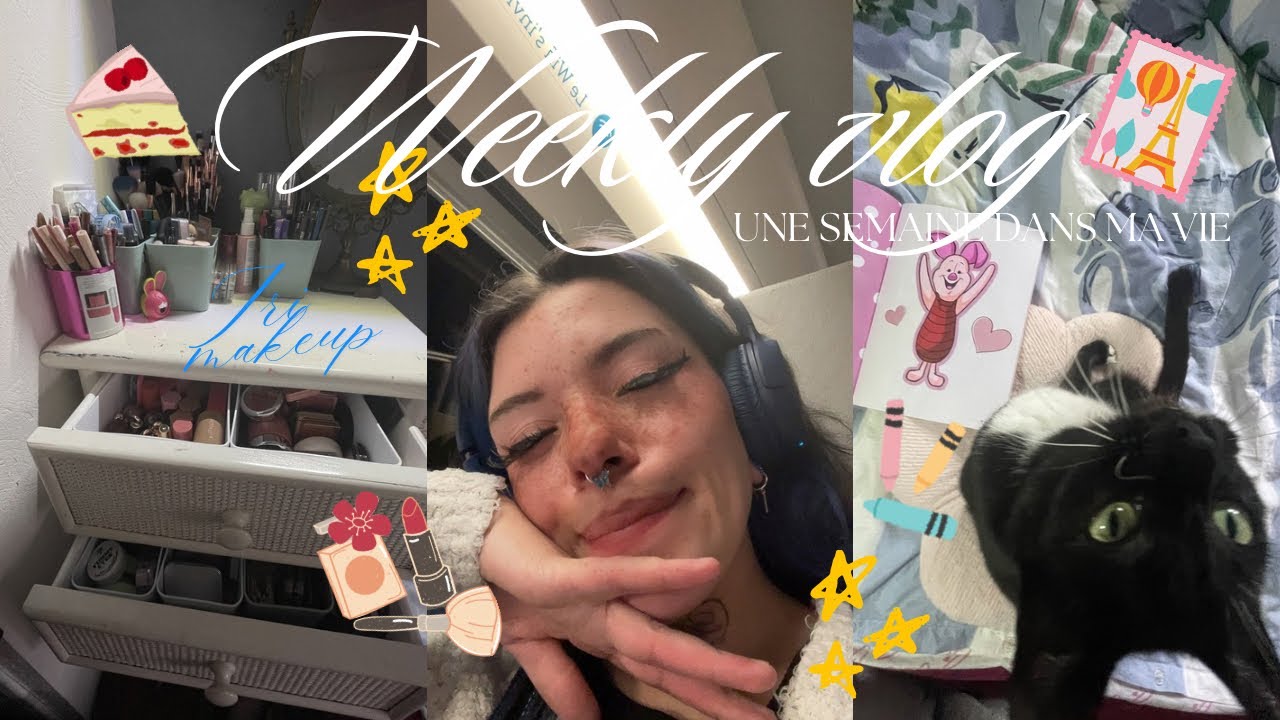 WEEKLY VLOG | JE TRIE TOUT MON MAQUILLAGE, Paris, scrapbooking, coloriage, cooking💄🖍️