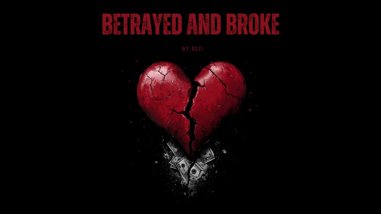 Betrayed and Broke