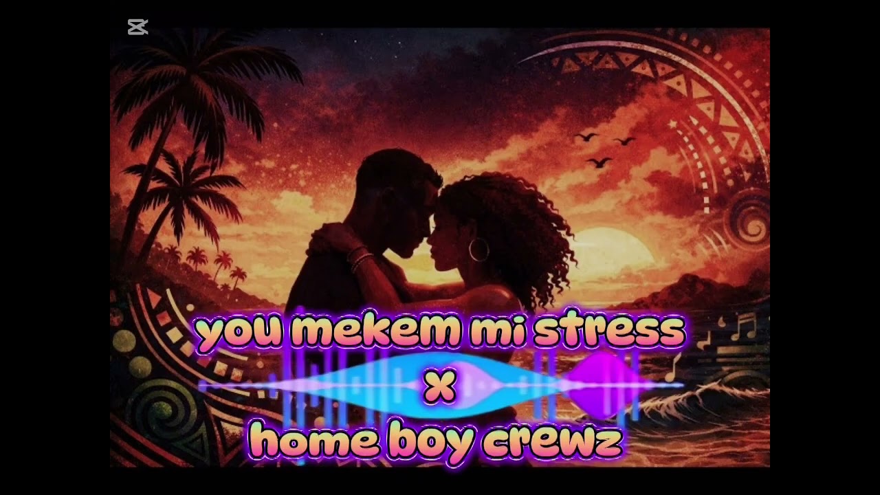 You mekem mi stress_home boy crewz X philzy_pro_679_music 🇸🇧🇸🇧🎵🎵🔽_2026