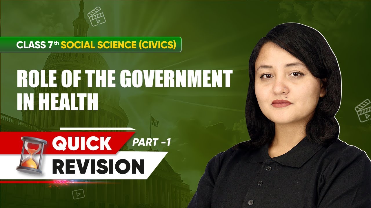 Class 7 Civics | Chapter-wise Quick Revision (Part 1) | Role of the Government in Health Chapter 2