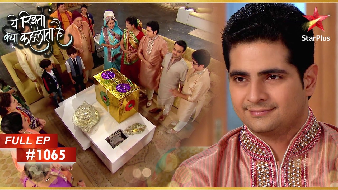 Naitik Surprise Gifts लेकर आया है! | Full Episode:1065 | Yeh Rishta Kya Kehlata Hai